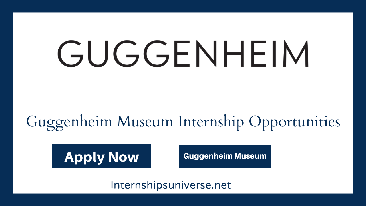 Guggenheim Museum Internship Opportunities